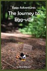 Eggy Adventures - Elliot D'Souza - 9781738671908