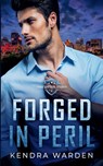 Forged in Peril - Kendra Warden - 9781738873197