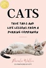 Cats: True Tails and Life Lessons from a Purring Companion - Pamela Wallin - 9781738945283
