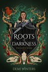 Roots of Darkness - Demi Winters - 9781738996063