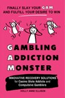 Gambling Addiction Monster - Holly Anne Ellison - 9781739118143