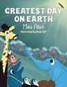 Greatest Day on Earth - Mike Allen - 9781739153045