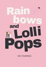 Rainbows and Lollipops - Mo Fanning - 9781739290399