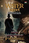 Water Street - Jp Maxwell - 9781739306236