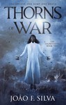 Thorns of War - João F. Silva - 9781739365639