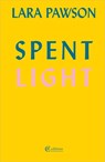 Spent Light - Lara Pawson - 9781739421229