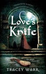 Love's Knife - Tracey Warr - 9781739425784