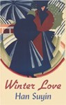Winter Love - Han Suyin - 9781739462505