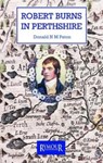 Robert Burns in Perthshire - Donald N M Paton - 9781739480189