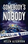 Somebody's Nobody - Helen Aitchison - 9781739488277