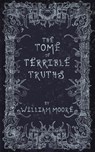 The Tome of Terrible Truths - William Moore - 9781739516444