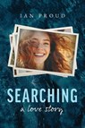 Searching - Ian T Proud - 9781739543136