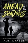 Ahead of the Shadows - A.B. Kyazze - 9781739590802