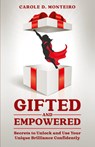 Gifted and Empowered - Carole D Monteiro - 9781739607609