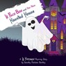 Lil Puca Boo and Her New Haunted House - Dorothy Fletcher Bentley - 9781739669928