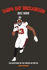 Tampa Bay Buccaneers Quiz Book - BRADSHAW,  Chris - 9781739688387