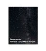Responses to Pale Blue Dot (1990) by Voyager 1 - Richard Porter - 9781739702939