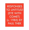 Responses to Untitled (Eye with Comet) (c.1985) by Paul Thek - Richard Porter - 9781739702991