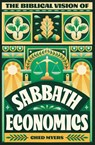 The Biblical Vision of Sabbath Economics - Ched Myers - 9781739716240