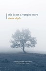 This is Not a Vampire Story - Simon Doyle - 9781739727666