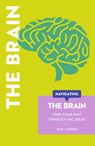 Navigating The Brain - Rita Carter ; Robert Brandt - 9781739798871