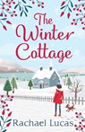 The Winter Cottage - Rachael Lucas - 9781739804008