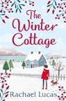 The Winter Cottage - Rachael Lucas - 9781739804008