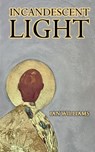 Incandescent Light - Ian Williams - 9781739825829