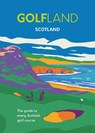 GOLFLAND SCOTLAND - Michael Atkinson ; Craig Morrison - 9781739854805