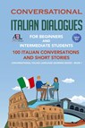 Conversational Italian Dialogues For Beginners and Intermediate Students - Academy Der Sprachclub - 9781739858377