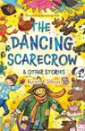 THE DANCING SCARECROW & OTHER STORIES - Keith Clifton - 9781739924669