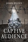 Captive Audience - John Puzey - 9781739958183