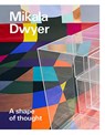 Mikala Dwyer: A shape of thought - Wayne Tunnicliffe - 9781741741377