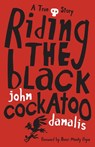 Riding the Black Cockatoo - John Danalis - 9781741753776