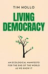 Living Democracy - Tim Hollo - 9781742237251