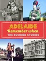Adelaide Remember When - Mr Bob Byrne - 9781742237558