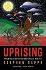 Uprising: War in the Colony of New South Wales, 1838-1844 - Stephen Gapps - 9781742238029