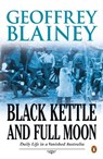 Black Kettle and Full Moon - Geoffrey Blainey - 9781742283272