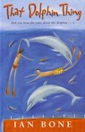 That Dolphin Thing - Ian Bone - 9781742283401