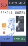 Six Clever Girls Who Became Famous Women - Fiona Farrell - 9781742287164
