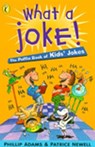 What a Joke! - Patrice Newell ; Phillip Adams - 9781742530048