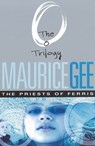 The Priests of Ferris: The O Trilogy Volume 2 - Maurice Gee - 9781742532417
