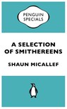 A Selection of Smithereens: Penguin Special - Shaun Micallef - 9781742536194