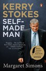Kerry Stokes: Self-Made Man - Margaret Simons - 9781742537832
