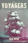 The Voyagers: Remarkable European Explorations of New Zealand - Paul Moon - 9781742539409