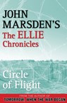 Circle of Flight: The Ellie Chronicles 3 - John Marsden - 9781742624488