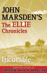 Incurable: The Ellie Chronicles 2 - John Marsden - 9781742624501