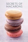 Secrets of Macarons - Jose Marechal - 9781742661285