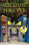 How to Live Forever (Novel) - Colin Thompson - 9781742745527