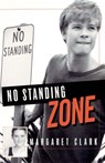 No Standing Zone - Margaret Clark - 9781742747613